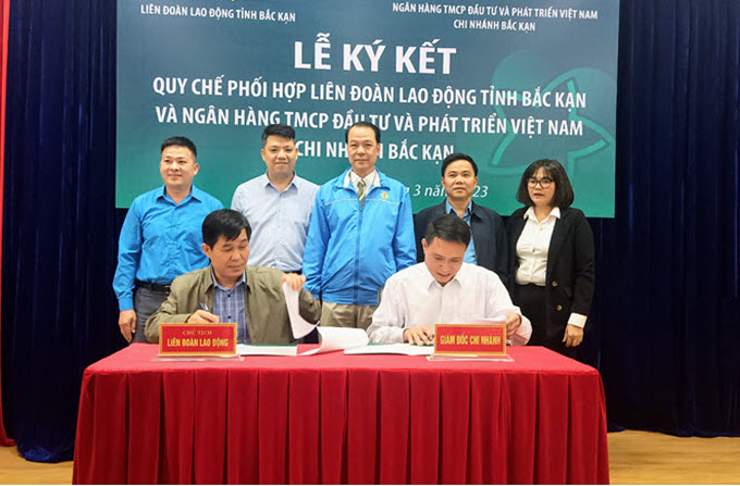 Ngân hàng Thương mại cổ phần Đầu tư và Phát triển Việt Nam - Chi nhánh Bắc Kạn và Liên đoàn Lao động tỉnh ký kết quy chế phối hợp